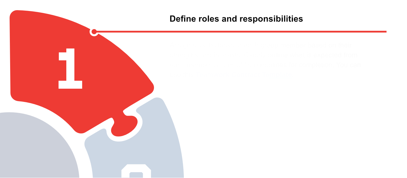 Assign specific tasks to each group member based on their strengths and interests. Clearly outline what is expected from each member and establish deadlines for completion